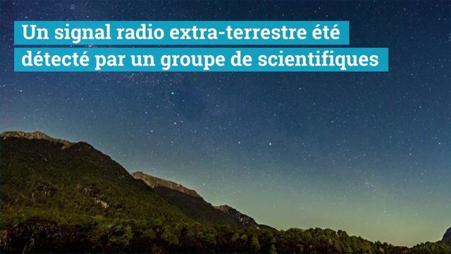 Un signal radio venu de l'espace intrigue les scientifiques