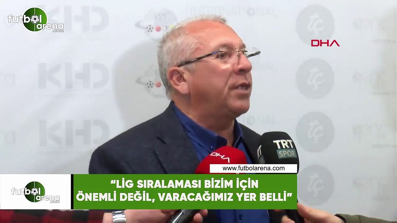 Seyit Mehmet Özkan: "Lig sıralaması bizim için önemli değil, varacağımız liman belli"