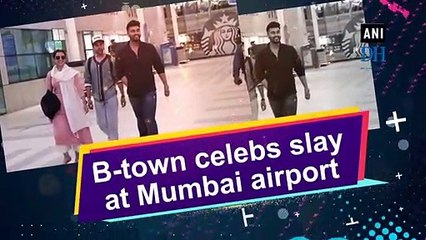 B-town celebs slay at Mumbai airport
