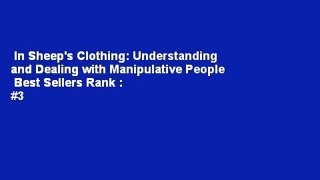 In Sheep's Clothing: Understanding and Dealing with Manipulative People  Best Sellers Rank : #3