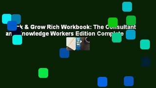 Think & Grow Rich Workbook: The Consultant and Knowledge Workers Edition Complete