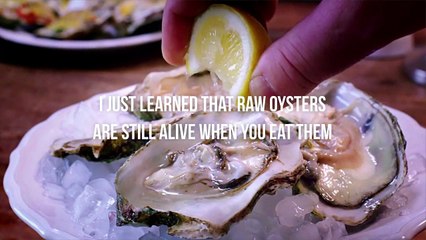 I Just Learned That Raw Oysters Are Still Alive When You Eat Them