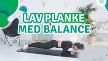 Lav planke med balance - Fit Og Frisk