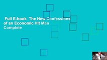 Full E-book  The New Confessions of an Economic Hit Man Complete