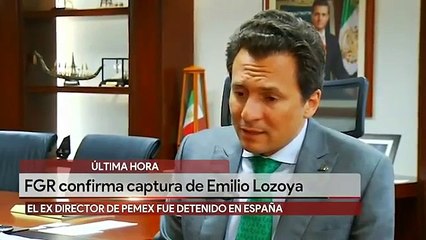 Emilio Lozoya, ex director de Pemex, fue detenido en España