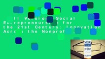 Full Version  Social Entrepreneurship for the 21st Century: Innovation Across the Nonprofit,