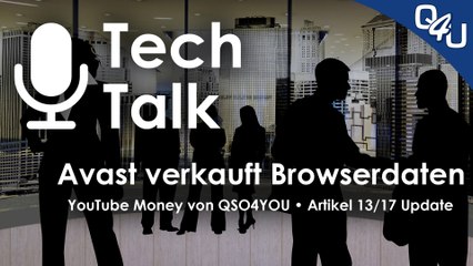 Avast verkauft Browserdaten, YouTube Money, Artikel 17 Update | QSO4YOU.com Tech Talk #22