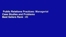 Public Relations Practices: Managerial Case Studies and Problems  Best Sellers Rank : #3