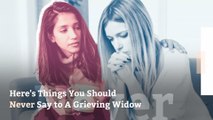 My Husband Died of Cancer at age 41—Here’s 9 Things You Should Never Say to Me or Any Other Grieving Widow