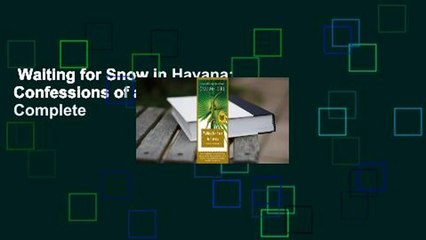 Waiting for Snow in Havana: Confessions of a Cuban Boy Complete
