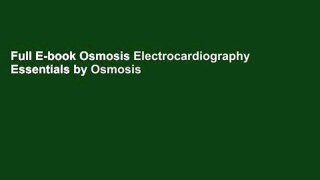 Full E-book Osmosis Electrocardiography Essentials by Osmosis