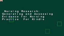 Nursing Research: Generating and Assessing Evidence for Nursing Practice  For Kindle