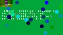 [Read] Critical Encounters in Secondary English: Teaching Literacy Theory to Adolescents, 3/E: