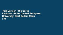 Full Version  The Soros Lectures: At the Central European University  Best Sellers Rank : #1