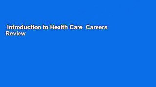 Introduction to Health Care  Careers  Review