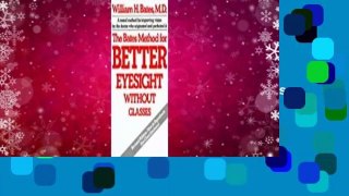Full version  The Bates Method for Better Eyesight without Glasses  Review