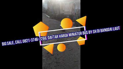 TERKUNO, Call 0821-3746-2266, Harga Miniatur Bus Pahala di Blora