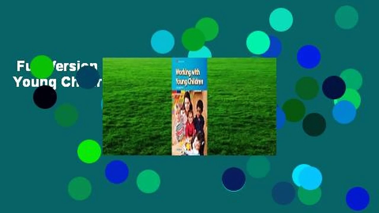 Full Version  Working with Young Children  For Kindle