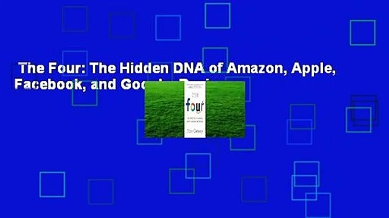 The Four: The Hidden DNA of Amazon, Apple, Facebook, and Google  Review