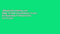 [Read] Storytelling with Data: A Data Visualization Guide for Business Professionals  For Kindle