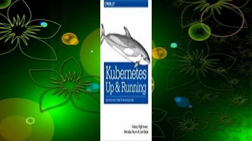 Full Version  Kubernetes: Up & Running  For Kindle
