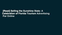 [Read] Selling the Sunshine State: A Celebration of Florida Tourism Advertising  For Online