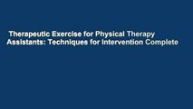 Therapeutic Exercise for Physical Therapy Assistants: Techniques for Intervention Complete