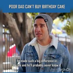 poor dad cant buy birthday cake