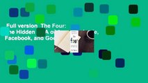 Full version  The Four: The Hidden DNA of Amazon, Apple, Facebook, and Google Complete