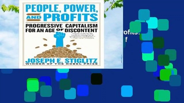 Full version  People, Power, and Profits: Progressive Capitalism for an Age of Discontent  Best