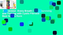 Full version  Every Breath I Take: Surviving and Thriving with Cystic Fibrosis  Best Sellers Rank