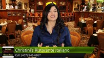 Christini's Ristorante Italiano OrlandoGreat5 Star Review by Lisa M.
