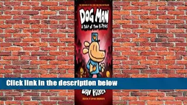 Dog Man: A Tale of Two Kitties (Dog Man, #3) Complete
