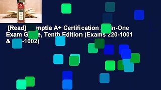 [Read] Comptia A+ Certification All-In-One Exam Guide, Tenth Edition (Exams 220-1001 & 220-1002)