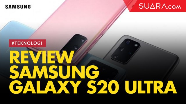 Review Samsung Galaxy S20 Ultra, Kameranya Nggak Nahan