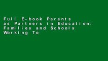 Full E-book Parents as Partners in Education: Families and Schools Working Together: Volume 9 by