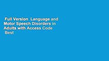 Full Version  Language and Motor Speech Disorders in Adults with Access Code  Best Sellers Rank :