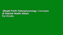 [Read] Porth Pathophysiology: Concepts of Altered Health States  For Kindle