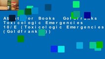 About For Books  Goldfranks Toxicologic Emergencies 10/E (Toxicologic Emergencies (Goldfrank's))