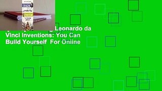 [Read] Amazing Leonardo da Vinci Inventions: You Can Build Yourself  For Online