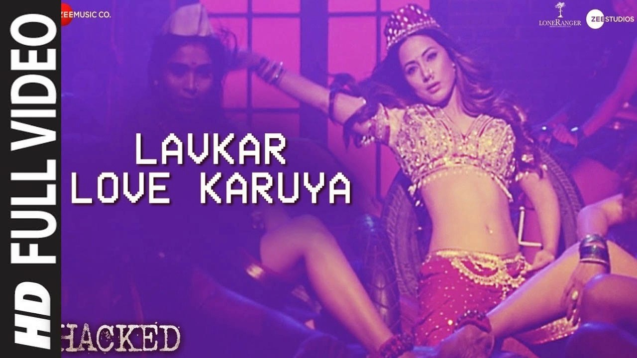 Lavkar Love Karuya (Full Video) Hina Khan | Hacked | New Song 2020 HD