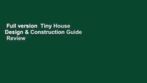 Full version  Tiny House Design & Construction Guide  Review