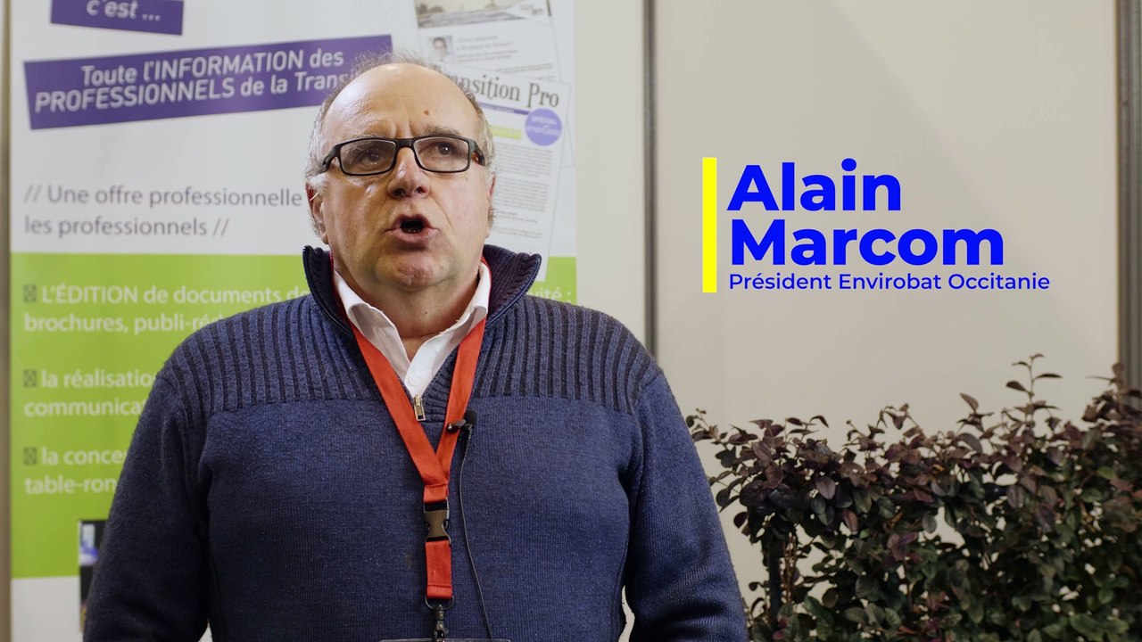 " Notre rôle est de diffuser le savoir ", Alain Marcom, président d'Envirobat Occitanie au Forum Energaïa 2019 à Montpellier