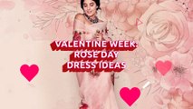 Valentine's Week- Rose Day Dress Ideas