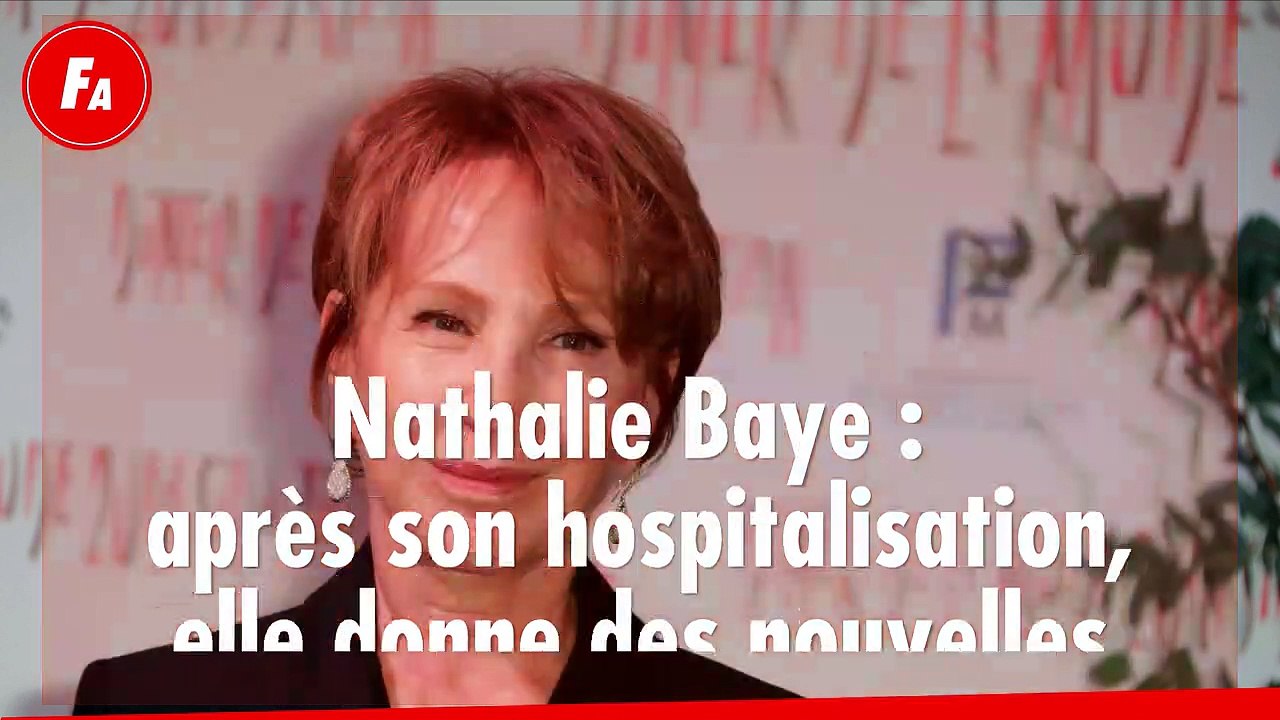Nathalie Baye : Après son hospitalisation, elle prend la parole pour donner des nouvelles de sa santé
