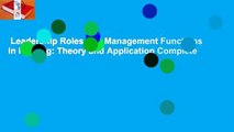 Leadership Roles and Management Functions in Nursing: Theory and Application Complete