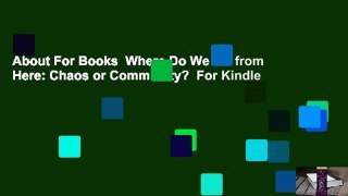 About For Books  Where Do We Go from Here: Chaos or Community?  For Kindle