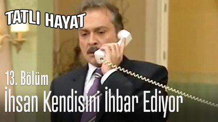 Polisi arayıp kendimi ihbar edeceğim - Tatlı Hayat 13. Bölüm