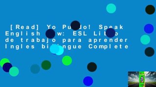 [Read] Yo Puedo! Speak English Now: ESL Libro de trabajo para aprender Ingles bilingue Complete