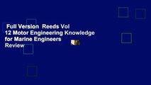 Full Version  Reeds Vol 12 Motor Engineering Knowledge for Marine Engineers  Review